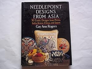 Seller image for Needlepoint Designs from Asia: 30 Exotic Designs from Persia, India, Korea, China, and Japan for sale by Carmarthenshire Rare Books