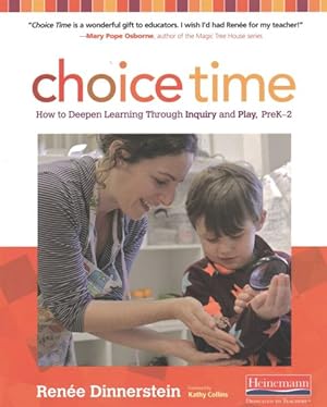 Seller image for Choice Time : How to Deepen Learning Through Inquiry and Play, PreK-2 for sale by GreatBookPrices