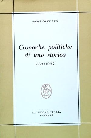 Imagen del vendedor de Cronache politiche di uno storico (1944-1948) a la venta por Miliardi di Parole