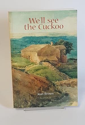 Seller image for We'll see the Cuckoo ***Signed and Inscribed by Author*** for sale by CURIO