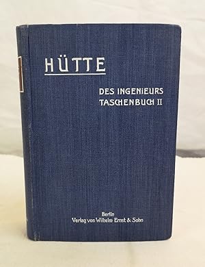 Bild des Verkufers fr HTTE. Des Ingenieurs Taschenbuch. II. Band. zum Verkauf von Antiquariat Bler