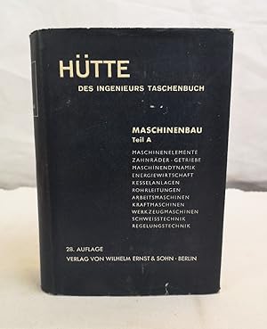 Bild des Verkufers fr HTTE. Des Ingenieurs Taschenbuch. Maschinenbau Teil A. zum Verkauf von Antiquariat Bler