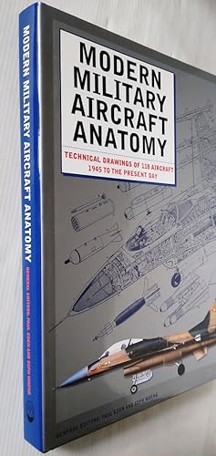 Modern Military Aircraft Anatomy - Technical Drawings of 118 Aircraft 1945 to the Present Day