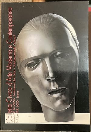 Galleria d'Arte Moderna e Contemporanea di Latina - Volume II