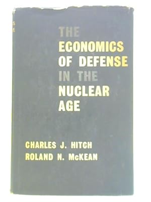 Image du vendeur pour The Economics of Defense in the Nuclear Age mis en vente par World of Rare Books