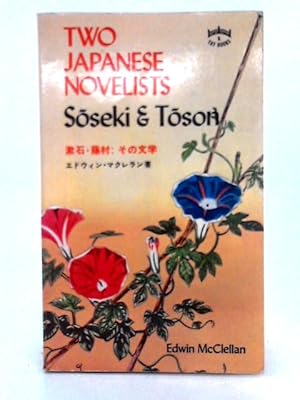 Bild des Verkufers fr Two Japanese Novelists; Soseki and Toson zum Verkauf von World of Rare Books