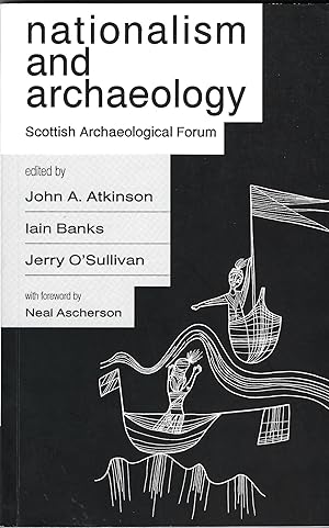 Nationalism and Archaeology: Scottish Archaeological Forum