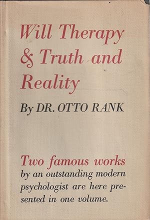Will Therapy & Truth and Reality by DR. Otto Rank