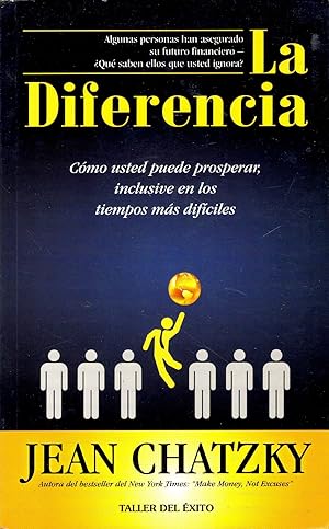 Imagen del vendedor de La Diferencia: Cmo Usted Puede Prosperar, Inclusive En Los Tiempos Ms Difciles (Spanish Edition) a la venta por Von Kickblanc