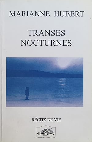 Seller image for Transes Nocturnes. Arrt sur prsent for sale by Bouquinerie L'Ivre Livre