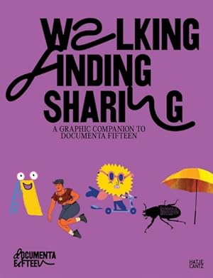 Imagen del vendedor de Documenta Fifteen : Walking, Finding, Sharing: Family Guide a la venta por GreatBookPrices