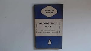 Seller image for Along This Way : an Autobiography for sale by Goldstone Rare Books