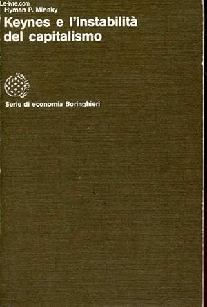 Bild des Verkufers fr Keynes e l'instabilita del capitalismo - Seri di economia Boringhieri. zum Verkauf von Le-Livre