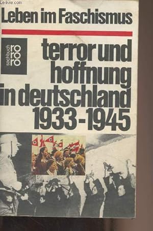 Bild des Verkufers fr Terror und Hoffnung in Deutschland 1933-1945 - Leben im Faschismus zum Verkauf von Le-Livre