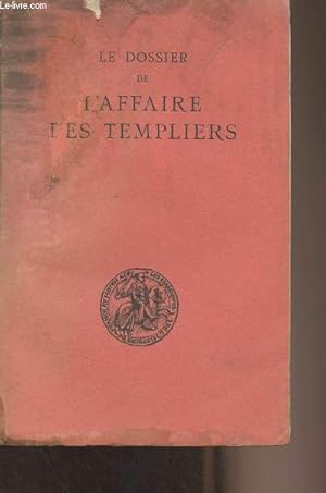 Bild des Verkufers fr Le dossier de l'affaire des templiers (2e tirage) - "Les classiques de l'histoire de France au Moyen Age" zum Verkauf von Le-Livre