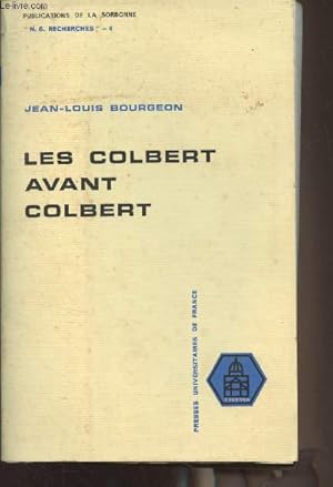 Image du vendeur pour Les Colbert avant Colbert - "Publications de la Sorbonne" N.S. Recherches n6 mis en vente par Le-Livre