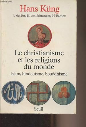 Image du vendeur pour Le christianisme et les religions du monde (Islam, hindouisme, bouddhisme) mis en vente par Le-Livre
