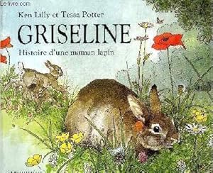 Bild des Verk�ufers f�r Griseline Histoire d'une maman lapin zum Verkauf von Le-Livre