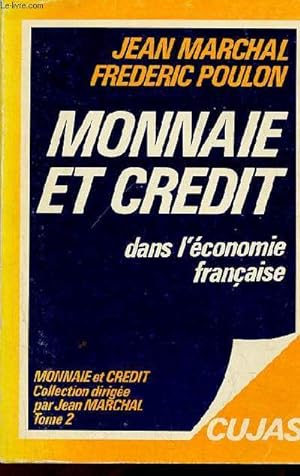 Seller image for Monnaie et crdit dans l'conomie franaise - Tome 2 - Nouvelle dition - Collection monnaie et crdit. for sale by Le-Livre