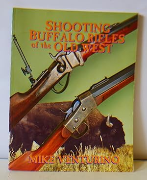 Bild des Verkufers fr Shooting Buffalo Rifles Of The Old West zum Verkauf von Hereward Books