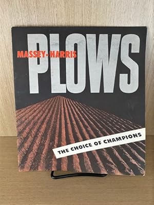 Massey Harris Plows. The Choice of Champions