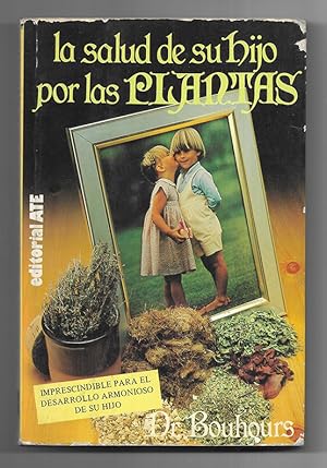 Salud de tu Hijo por las Plantas, La.