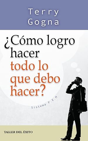 Seller image for Cmo Logro Hacer Todo Lo Que Debo Hacer? (Spanish Edition) for sale by Von Kickblanc