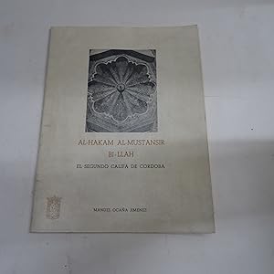 Seller image for AL-HAKAM AL-MUSTANSIR BI-LLAH. El segundo califa de Crdoba. for sale by Librera J. Cintas