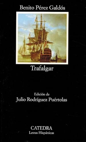 Trafalgar. Edición de Julio Rodríguez Puértolas.