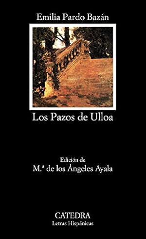 Pazos de Ulloa, Los. Edición de M.ª de los Ángeles Ayala.