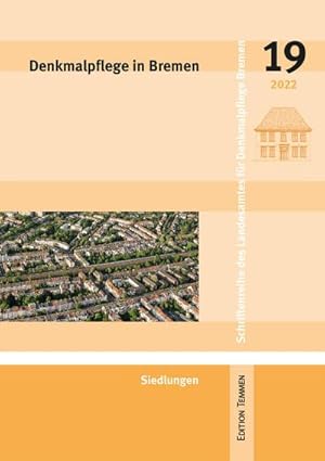 Bild des Verkufers fr Denkmalpflege in Bremen : Heft 19 - Siedlungen zum Verkauf von Smartbuy
