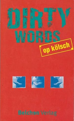 Bild des Verkufers fr Dirty words op Klsch. zum Verkauf von La Librera, Iberoamerikan. Buchhandlung