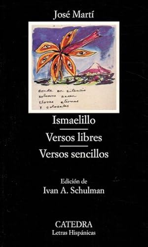Imagen del vendedor de Ismaelillo / Versos libres / Versos sencillos. Edicin de Ivan A. Schulman. a la venta por La Librera, Iberoamerikan. Buchhandlung