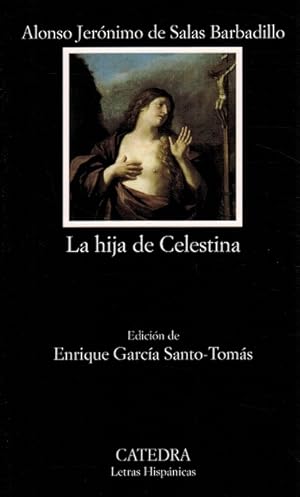Image du vendeur pour Hija de Celestina, La. Edicin de Enrique Garca Santo-Toms. mis en vente par La Librera, Iberoamerikan. Buchhandlung