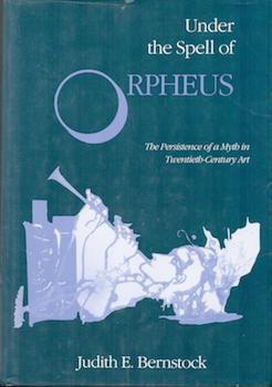 Bild des Verkufers fr Under the Spell of Orpheus: The Persistence of a Myth in Twentieth-Century Art. zum Verkauf von Wittenborn Art Books