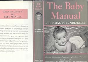 The Baby Manual. A Practical Guide From Early Pregnancy Through the Second Year of Life (Dust Jac...