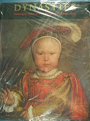 Seller image for Dynasties: Painting in Tudor and Jacobean England 1530-1630 for sale by PB&J Book Shop