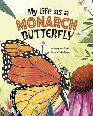 Seller image for My Life As a Monarch Butterfly for sale by GreatBookPrices