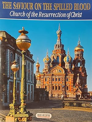 The Saviour on the Spilled Blood: Church of the Resurrection of Christ