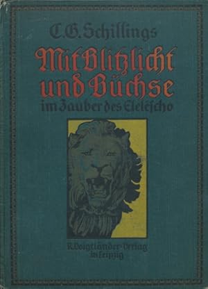 Mit Blitzlicht und Büchse im Zauber des Eleléscho. Kleine Ausgabe der beiden Werke:" Mit Blitzlic...