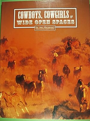 Bild des Verkufers fr Cowboys, Cowgirls & Wide Open Spaces zum Verkauf von PB&J Book Shop