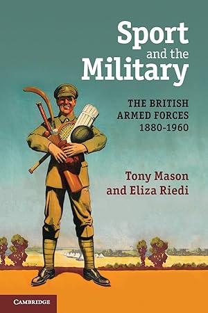 Image du vendeur pour Sport and the Military: The British Armed Forces 1880-1960 mis en vente par moluna