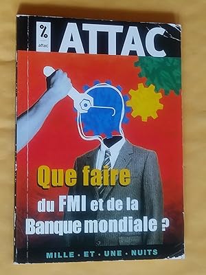 Image du vendeur pour Que faire du FMI et de la Banque mondiale? mis en vente par Livresse