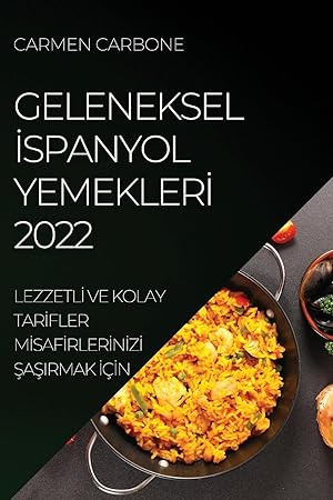 Immagine del venditore per GELENEKSEL SPANYOL YEMEKLER 2022 venduto da moluna