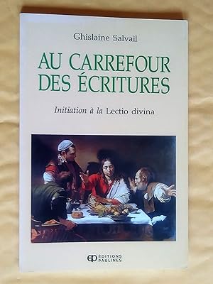 Seller image for Au carrefour Des critures ( Initiaion  La Lectio Divina ) for sale by Livresse