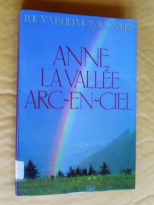 Anne, La Vallée arc-en-ciel