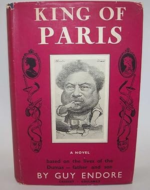 Image du vendeur pour King of Paris: A Novel Based on the Lives of Alexandre Dumas Father and Son mis en vente par Easy Chair Books