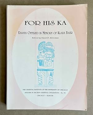 Imagen del vendedor de For his Ka. Essays offered in memory of Klaus Baer a la venta por Meretseger Books