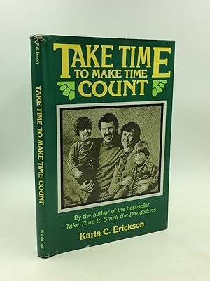 Image du vendeur pour TAKE TIME TO MAKE TIME COUNT mis en vente par Kubik Fine Books Ltd., ABAA
