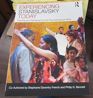 Seller image for Experiencing Stanislavsky Today: Training and Rehearsal for the Psychophysical Actor for sale by Midway Book Store (ABAA)